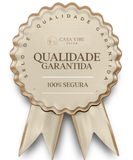 Selo de Qualidade Garantida — 100% Segura — Casa Vibe Decor